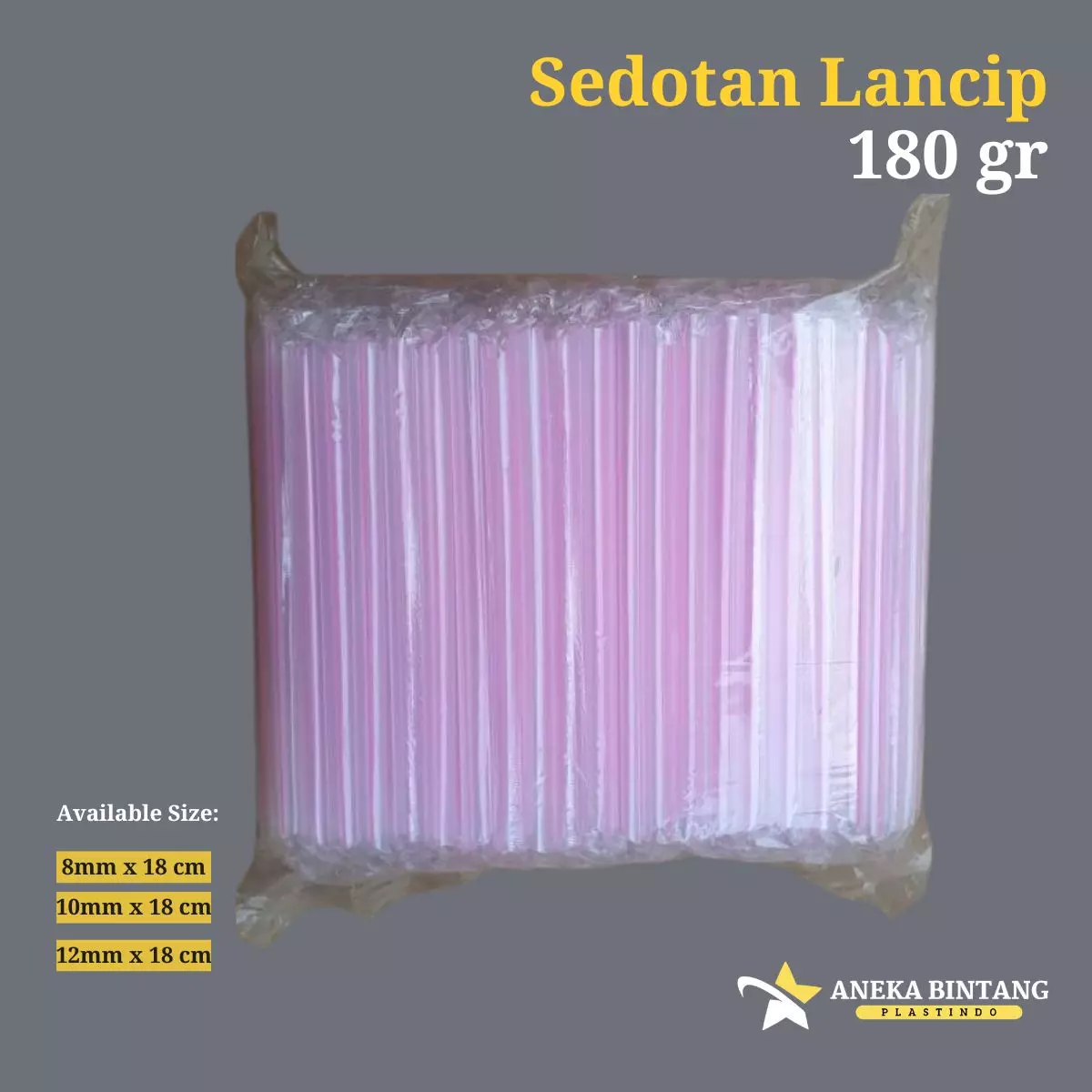 Sedotan Lancip (8mm x 18 cm  s/d  12mm x 18 cm)180gram